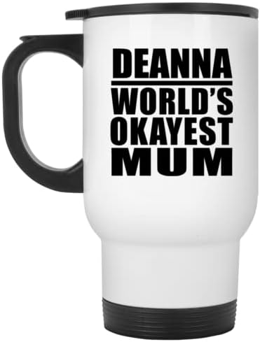 Dizajn Deanna's World's najkusnija mama, bijela putna krigla 14oz izolirana od nehrđajućeg čelika, pokloni za rođendan godišnjica Božićne Xmas Dan majki