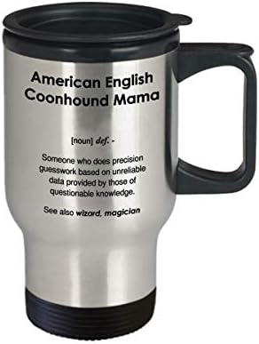Smiješan američki engleski coonhound mama definicija šalica za kavu - 14oz putna krigla